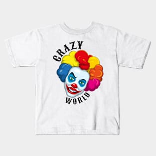 clown. crazy world Kids T-Shirt